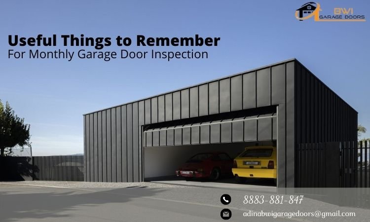 Useful Things to Remember For Monthly Garage Door Inspection