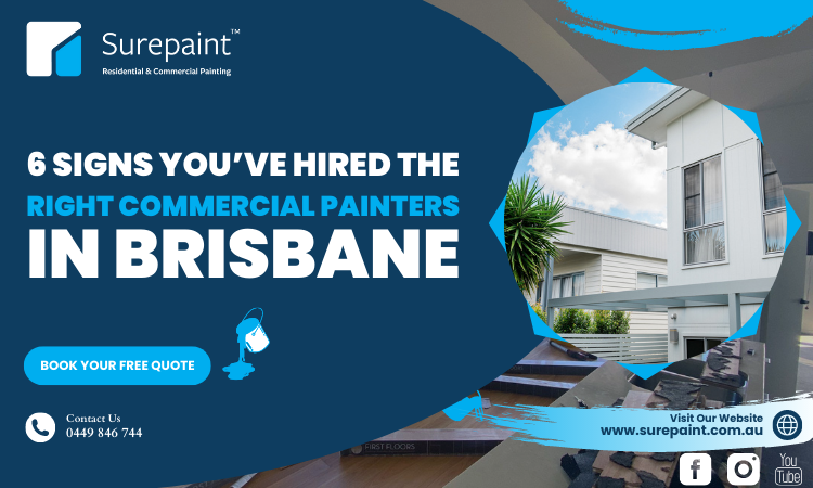 6 Signs you’ve hired the Right Commercial Painters in Brisbane