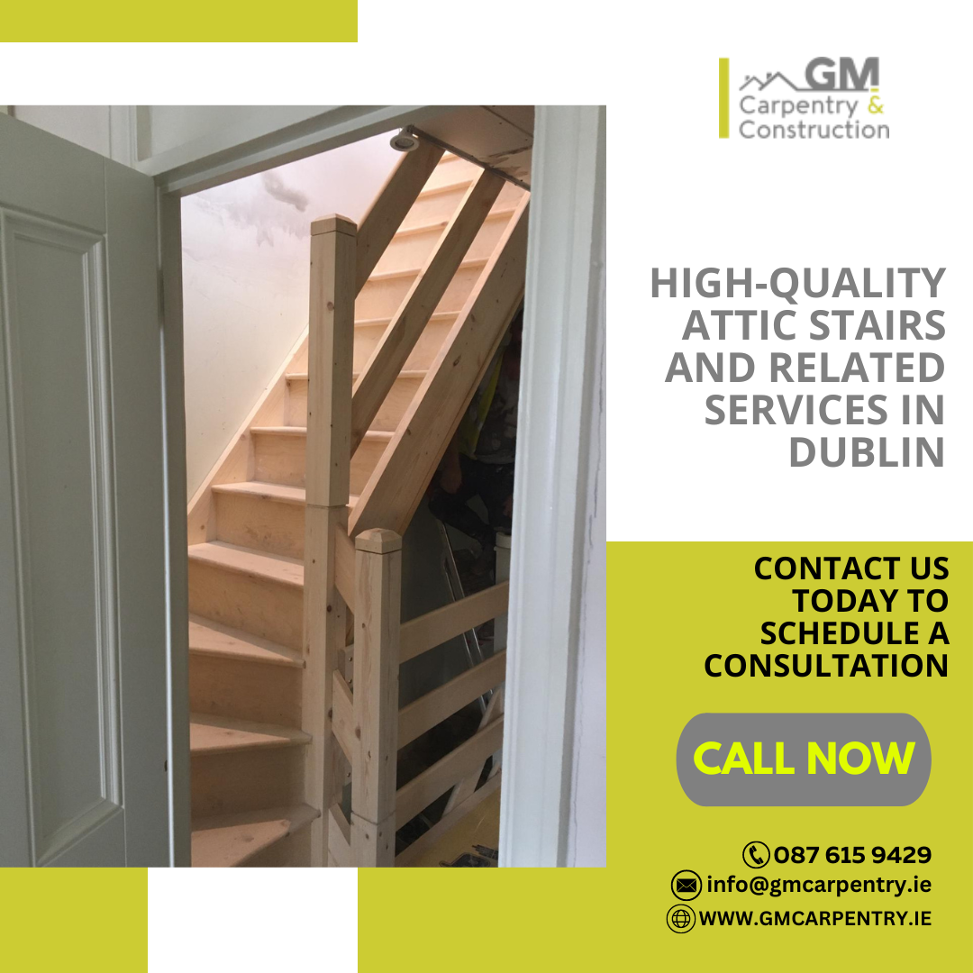 Attic Stairs Dublin: Enhancing Accessibility and Functionality in Your Attic Conversion