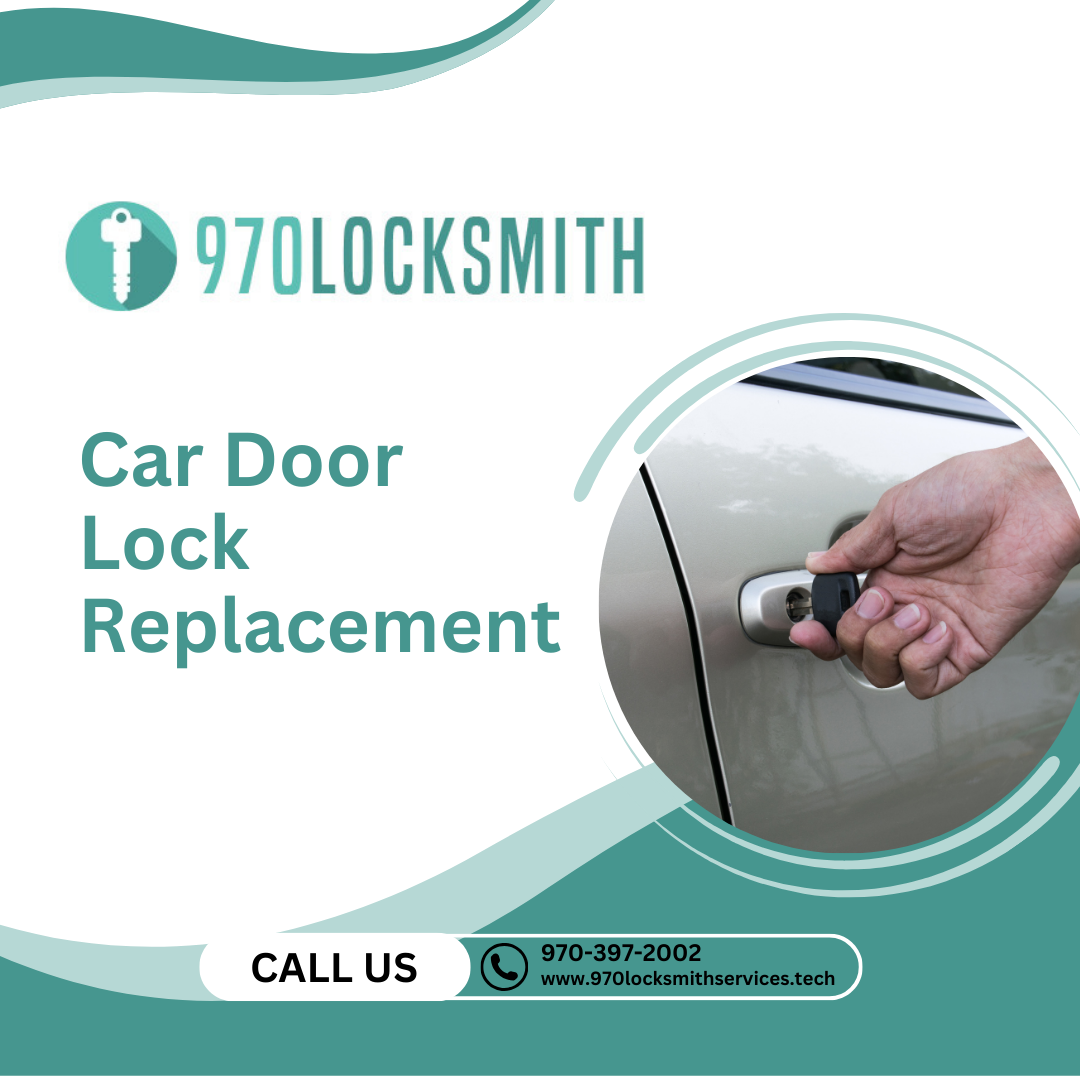 Expert Car Door Lock Replacement Services in Fort Collins