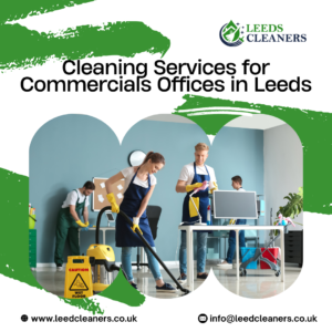 cleaning services for commercial offices in Leeds