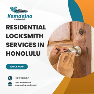 Residential Locksmith Services in Honolulu